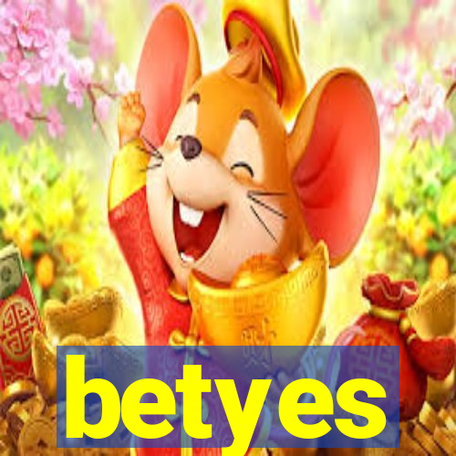 betyes