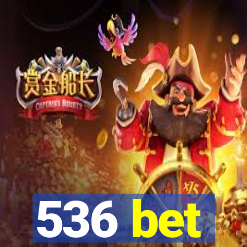 536 bet