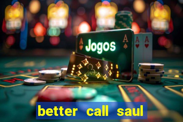 better call saul torrent dublado