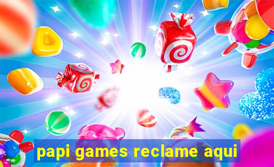 papi games reclame aqui