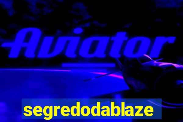 segredodablaze