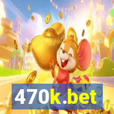 470k.bet