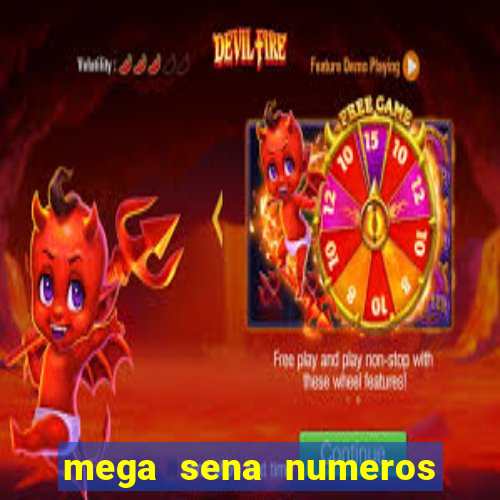 mega sena numeros que mais saem