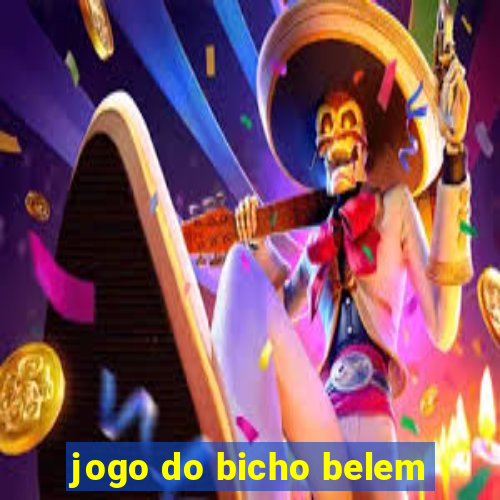 jogo do bicho belem