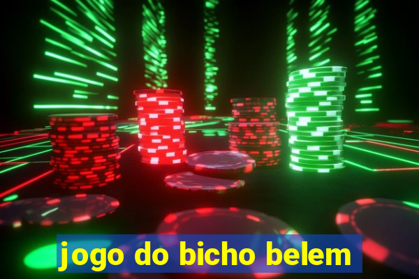 jogo do bicho belem