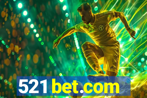 521 bet.com