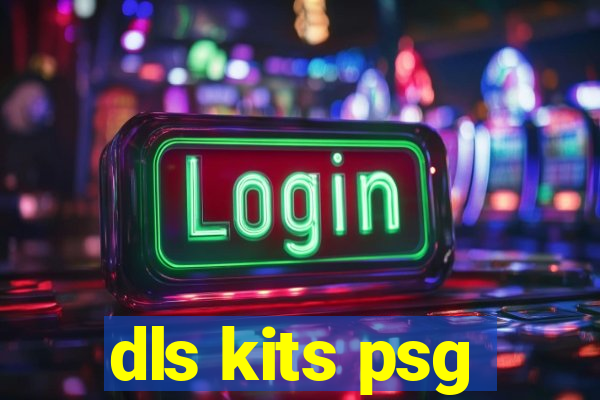 dls kits psg