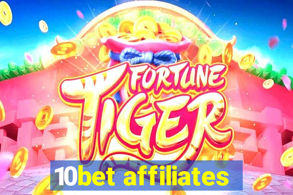 10bet affiliates