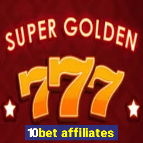 10bet affiliates