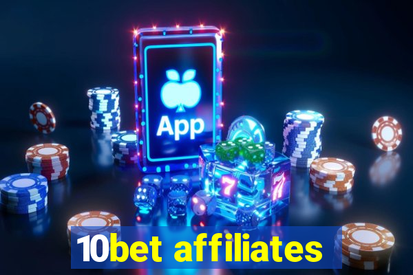 10bet affiliates