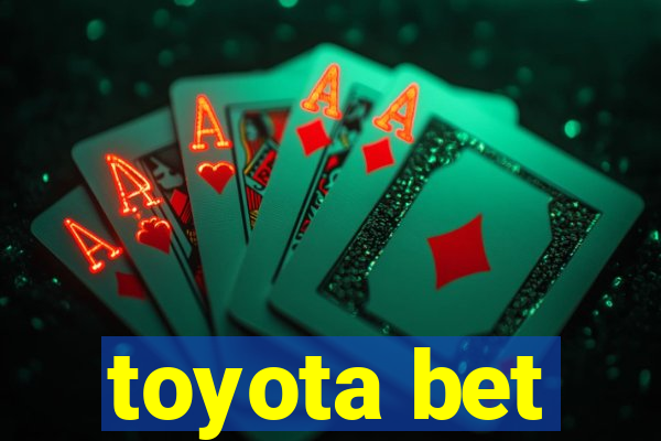 toyota bet