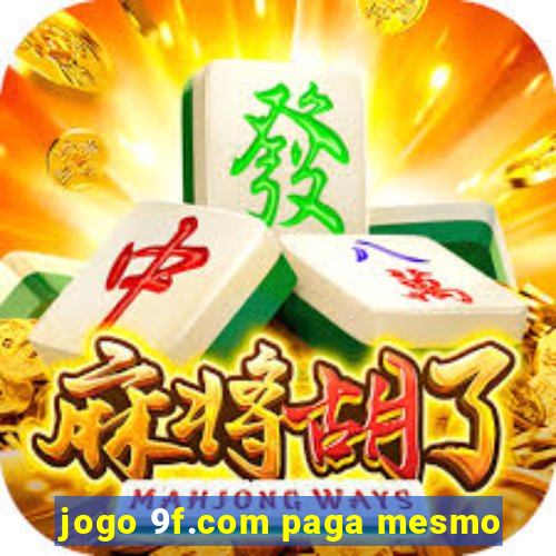 jogo 9f.com paga mesmo