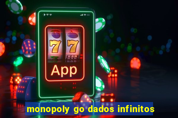 monopoly go dados infinitos