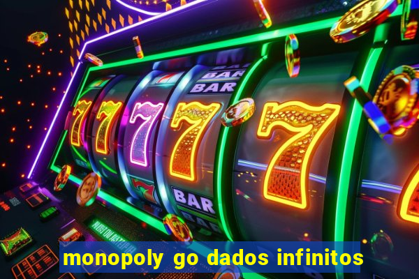 monopoly go dados infinitos