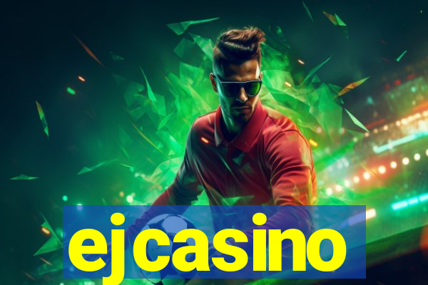 ejcasino