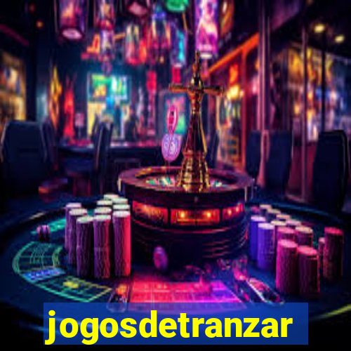 jogosdetranzar