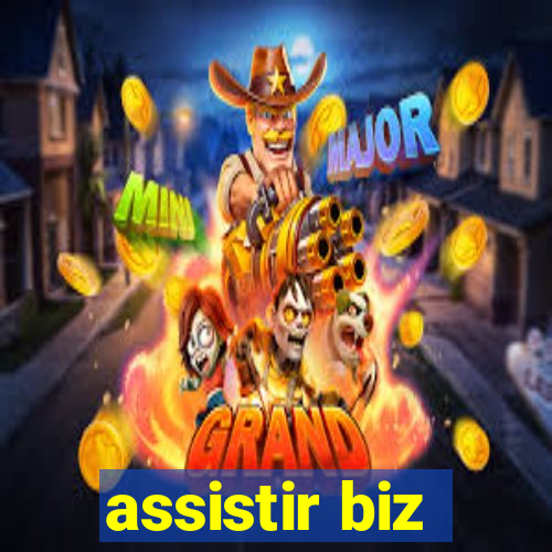 assistir biz