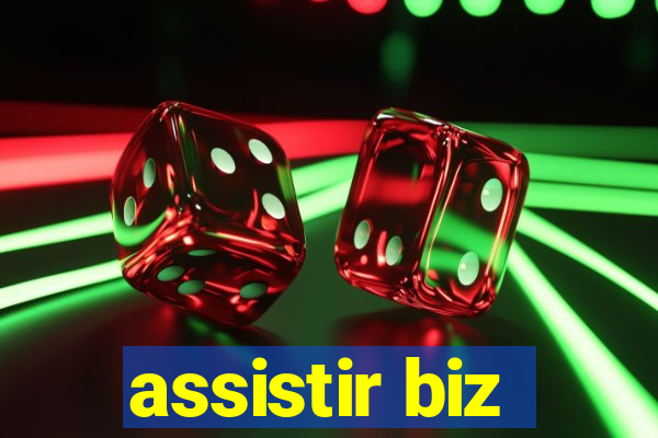 assistir biz