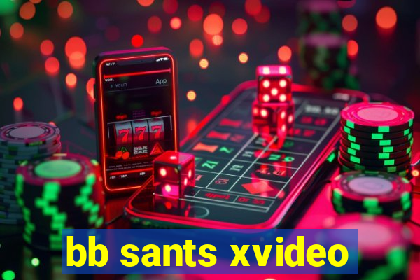 bb sants xvideo