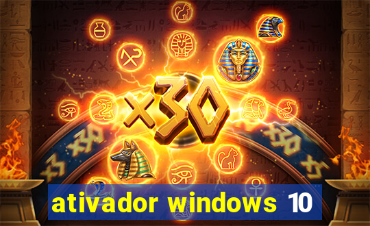 ativador windows 10