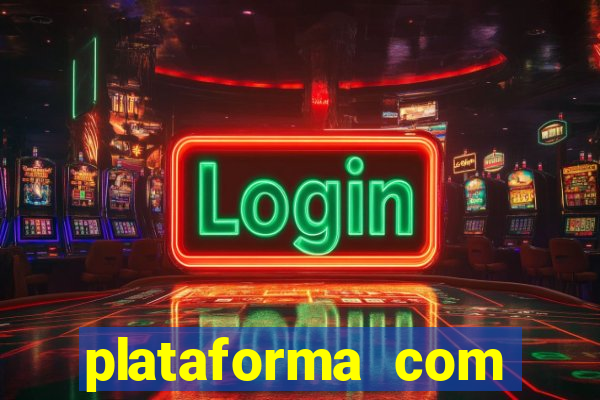 plataforma com bonus de cadastro fortune tiger