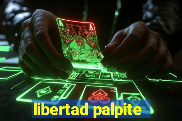 libertad palpite