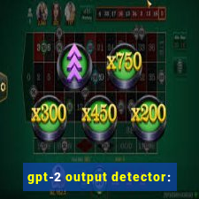 gpt-2 output detector: