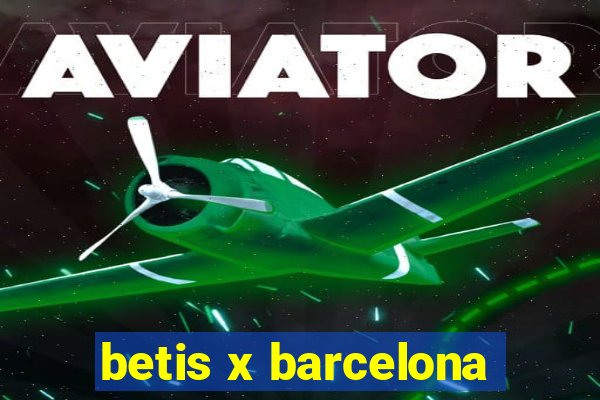 betis x barcelona