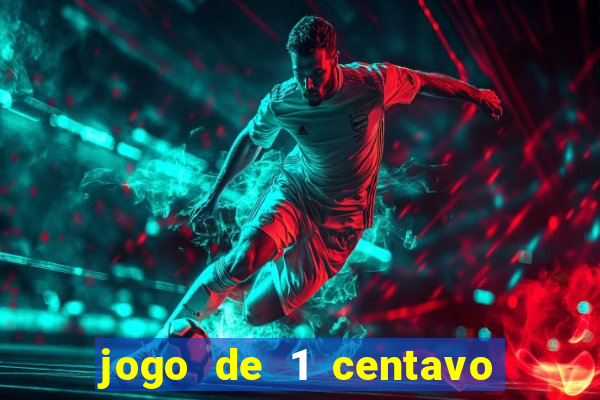 jogo de 1 centavo estrela bet