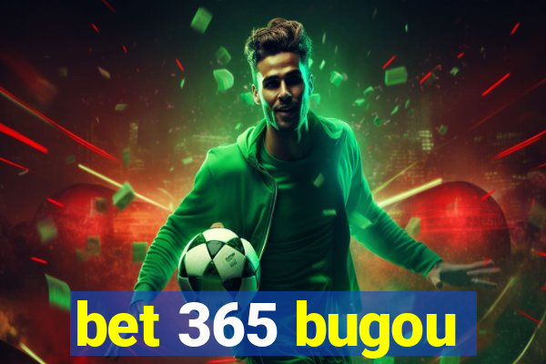 bet 365 bugou