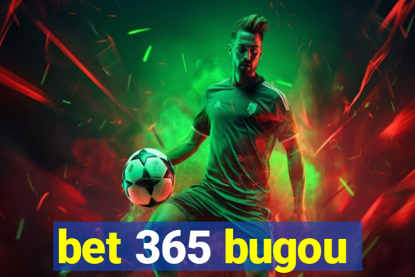 bet 365 bugou