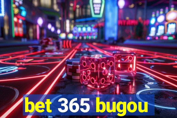 bet 365 bugou