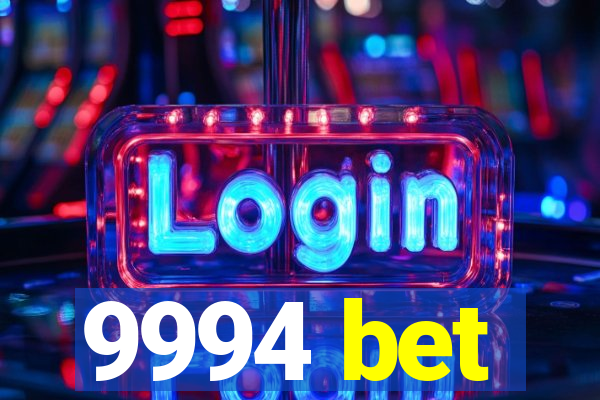 9994 bet