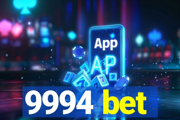 9994 bet