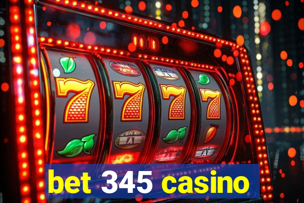 bet 345 casino