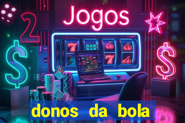 donos da bola bahia net