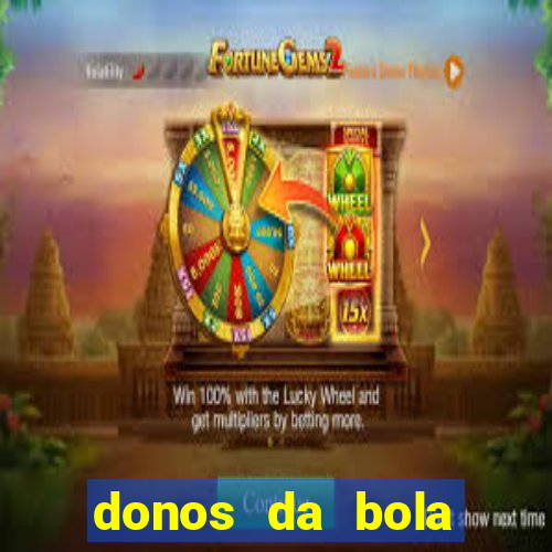 donos da bola bahia net