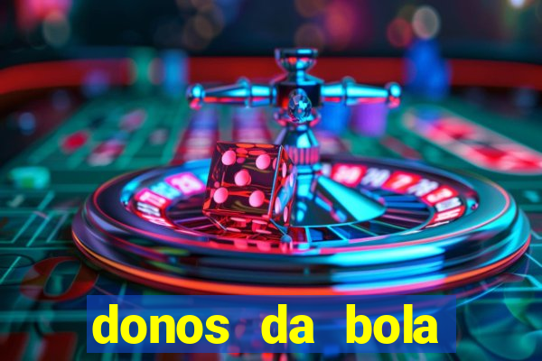 donos da bola bahia net