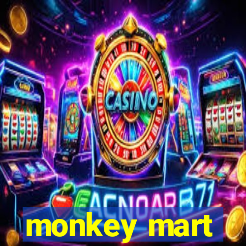 monkey mart