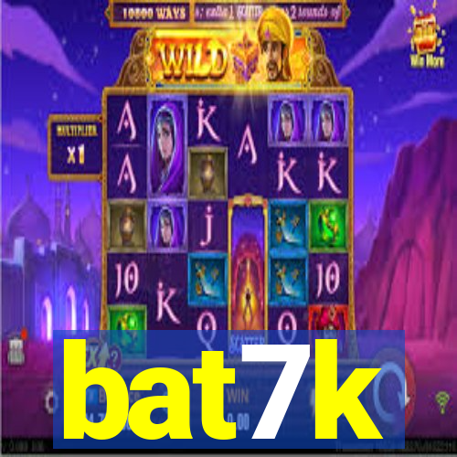 bat7k