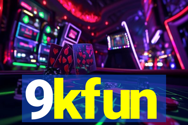 9kfun