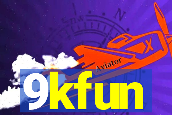 9kfun