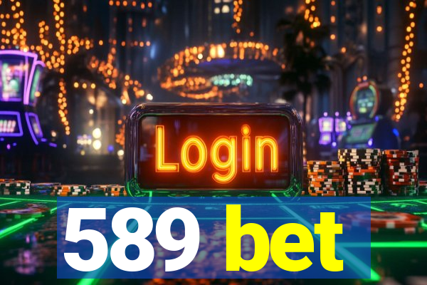 589 bet