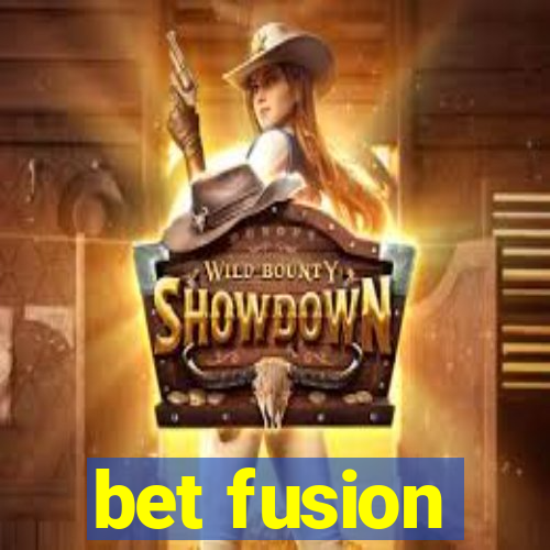 bet fusion