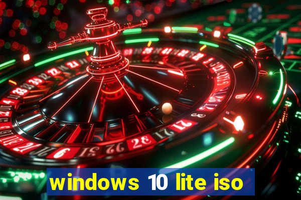 windows 10 lite iso