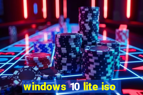 windows 10 lite iso