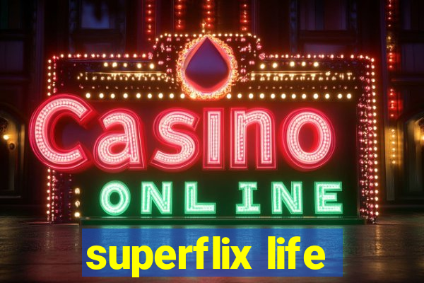 superflix life