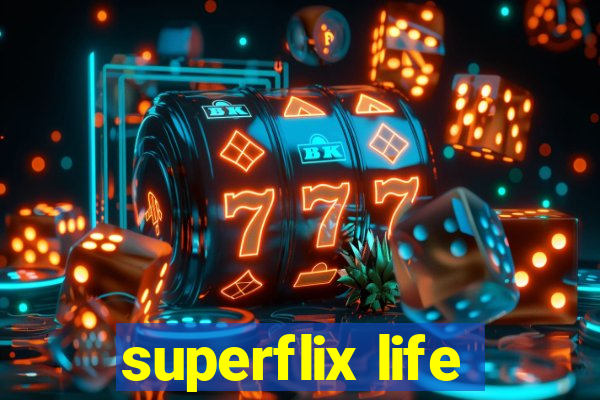 superflix life