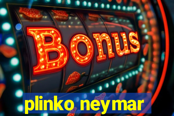 plinko neymar