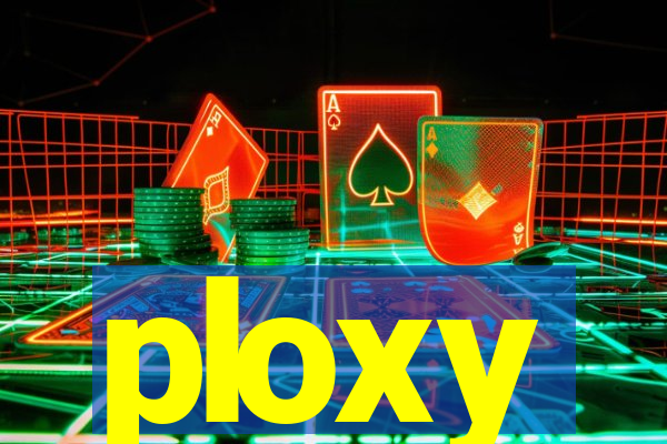 ploxy